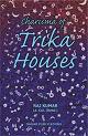 Charisma of Trika Houses